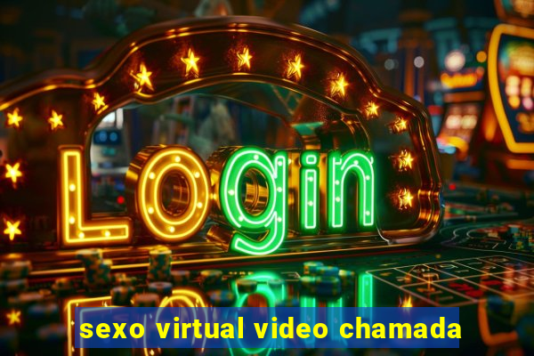 sexo virtual video chamada